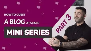 How to Guest Post at Scale 3 - Outreach Management
