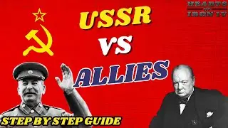 Soviet Union: The Easiest Way To Defeat The Allies & Invade The USA! | HOI4 Step By Step Guides
