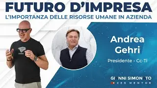Futuro d'Impresa ne parliamo con: Andrea Gehri Presidente - CC-TI e Gianni Simonato CEO Mentor