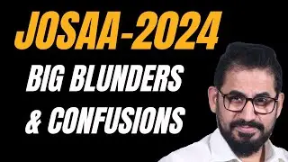 📌 BIG BLUNDERS & CONFUSIONS 💀 JoSAA Counseling 📣 #josaa #csab #jee #neet
