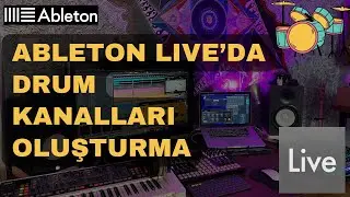 Ableton Live - Sıfırdan Drum Kanalları Oluşturma ve Mixleme Teknikleri