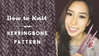How To Knit - Herringbone Stitch/Pattern