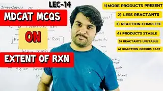 DK MDCAT MCQs on Extent OF A REACTION || Dawood KHAN DK
