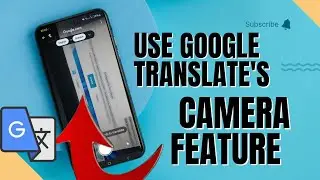 How To Use Google Translate’s Camera Feature