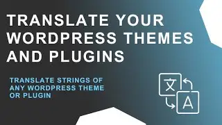 How To Translate Any WordPress Plugin and Theme For Free | Loco Translate 2023