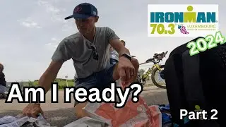 Ironman Luxembourg 70.3 2024 - Part 2 getting ready to race!