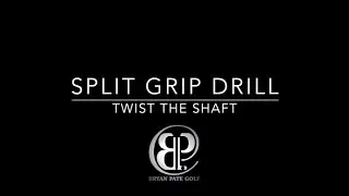 Split Grip Drill
