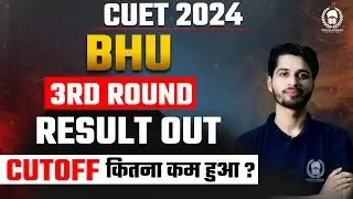 BHU 3rd Round Result Out | BHU 3rd round cutoff out | Vaibhav Sir