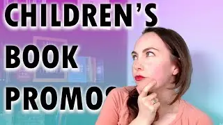 New ways to promote your self-published children's book |Continue to market your children’s book