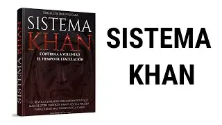 Sistema Khan - Sistema Khan pdf libro funciona para la eyaculación precoz