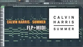 Calvin Harris - Summer (MIDI + FLP) (FL Studio Piano Tutorial / Cover)