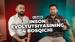 4 dars: Inson Evolyutsiyasining 4 Bosqichi