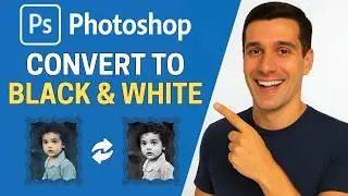 How to Convert Photos to Black and White in Photoshop (EASY METHOD)