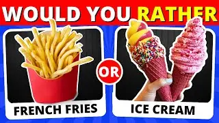 Would You Rather 🍕🍫 Savory Vs Sweet Edition | Quiz