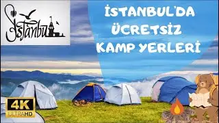 Istanbul FREE Camping Areas 2026 | Istanbul Camping Locations