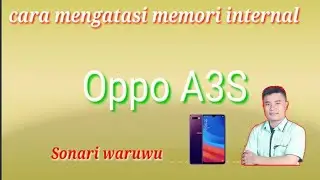 cara mengatasi memori internal Oppo A3S