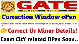 GATE 2020 Application form Correction Window oPen for Minor Details.