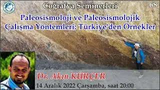 Paleosismoloji ve Paleosismolojik Çalışma Yöntemleri: Türkiye'den Örnekler (Akın KÜRÇER)