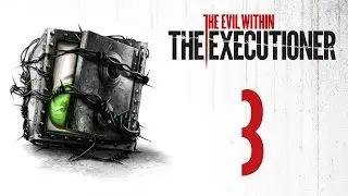 KatFTWynn: The Evil Within: The Executioner DLC ~Part 3~