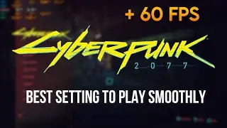 HOW TO PLAY CYBERPUNK 2077 WITH 60 FPS - FIX FPS DROP - FIX GRAINY LOOKS -