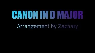 Cannon In D Major - Arranged by Zack (Free Midi File)