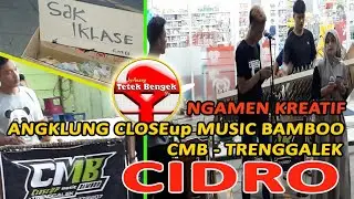 CMB ANGKLUNG - CIDRO Cover - Ngamen Unik Kreatif Inovatif -  