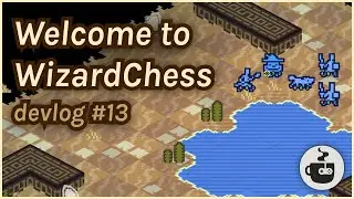 Welcome to WizardChess - Devlog #13
