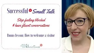 How to welcome a visitor in English - Bonus Successful Small Talk Lesson