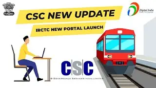 CSC  Irctc New Portal || CSC IRCTC New Train Ticket Booking Portal Launch || West Bengal CSC VLE