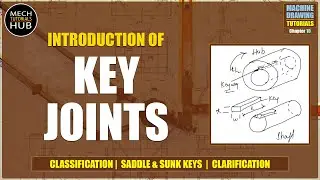 KEY JOINTS | Introduction, Saddle Key, Sunk Key | MACHINE DRAWING TUTORIALS | Chapter 11