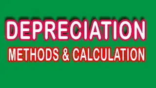 How Many Types Of Depreciation In Accounting || Depreciation Formulas