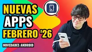 15 NEW APPS and FEATURES for your Android (FEBRUARY 2026)