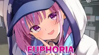 Nightcore - Euphoria