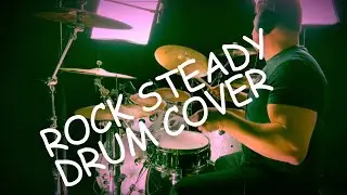 KAZ Rodriguez - Rock Steady - Shed Series - Drum Cover