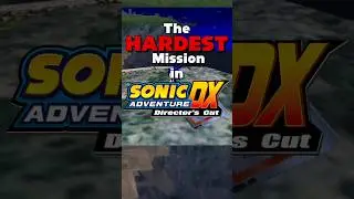 The HARDEST Sonic Adventure DX Mission