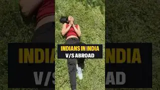 Indians in India 🇮🇳 v/s Abroad 🇨🇦 🇬🇧 🇺🇸