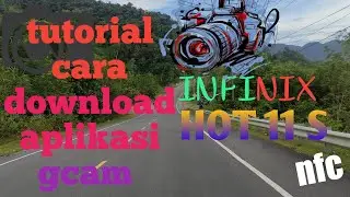 infinix hot 11 s Nfc tutorial cara download aplikasi gcam paling stabil
