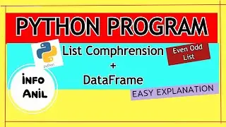 EVEN ODD PYTHON PROGRAM | List Comprehension & DataFrame  In Python | Info Anil