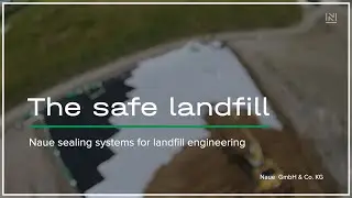 The safe landfill -  Naue sealing systems for landfill engineering
