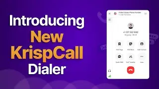 Introducing the New KrispCall Dialer: Sleek, Powerful, and Ready for You!