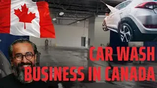 Car Wash Business In Canada 🇨🇦  & Story of Karan Bhai