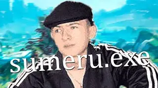 sumeru.exe trailer, kind of