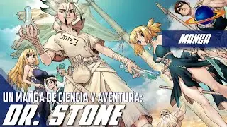 Planeta IX | Dr. Stone | Un manga de ciencia y aventura
