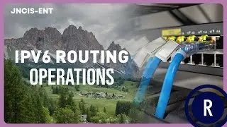 40. IPv6 Routing Operations in Junos | JNCIS-ENT