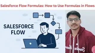 Salesforce Flow Formula Explained | How to Use Formulas in Flows 
