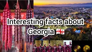 Interesting facts about Georgia 🇬🇪 ||  Georgia || Asia