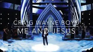 Craig Wayne Boyd- Me And Jesus- Lyric Video