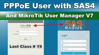 PPPoE User Authentication with SAS4 Radius Server | And MikroTik User Manager V7 | Last Class # 19