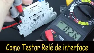 Como TESTAR um RELÉ DE INTERFACE - Passo a passo