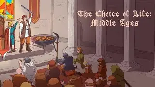 ЧЕТЫРЕ КОНЦОВКИ - The Choice of Life: Middle Ages #2
